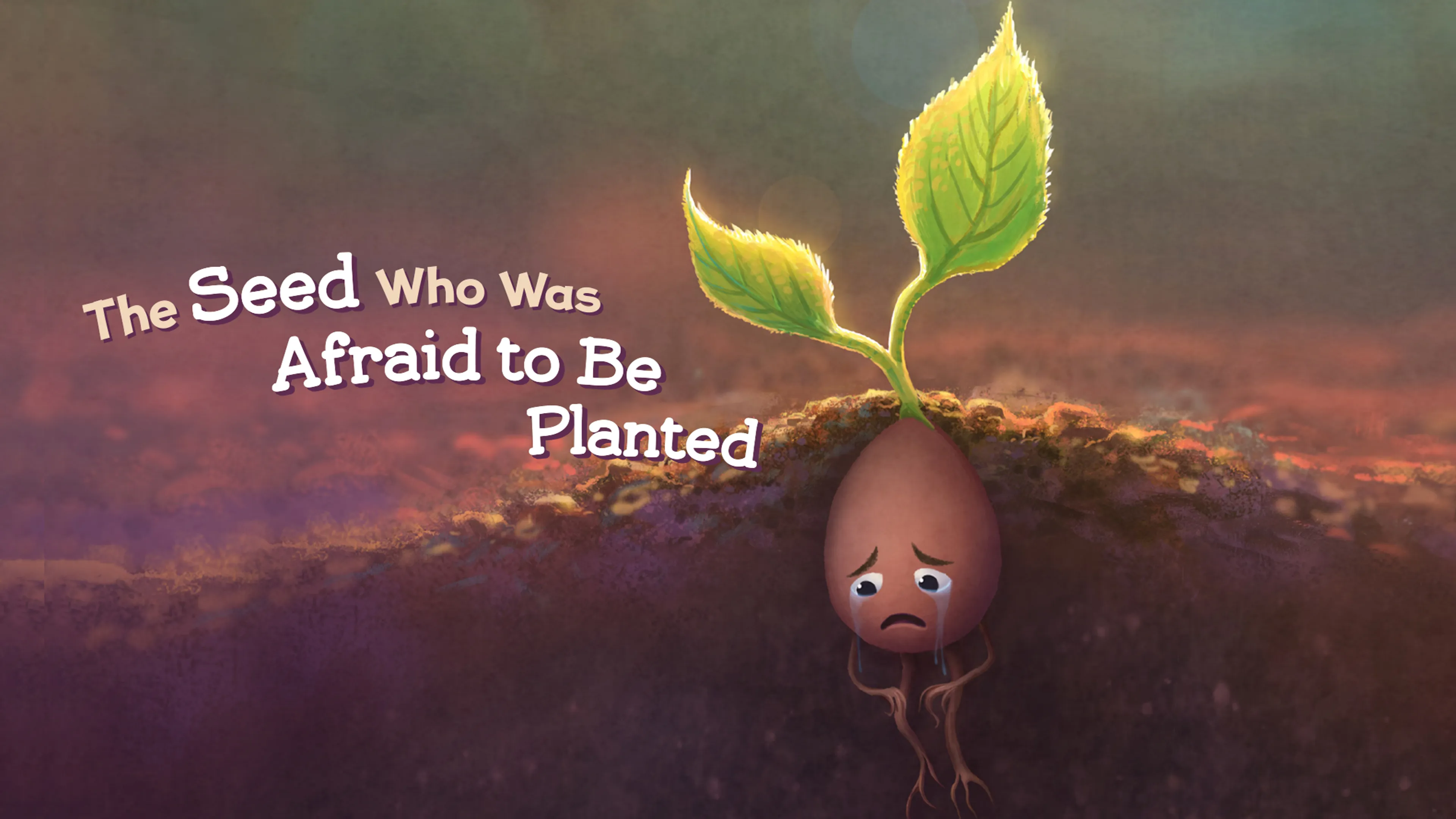 The Seed Who Was Afraid to Be Planted poster